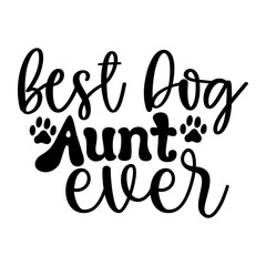 Best Dog Aunt Ever