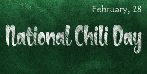 Happy National Chili Day, February 28. Calendar of February Chalk Text Effect, design
