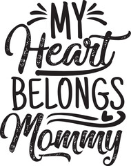my heart belongs mommy