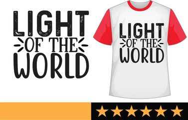 Light of the world svg t shirt design
