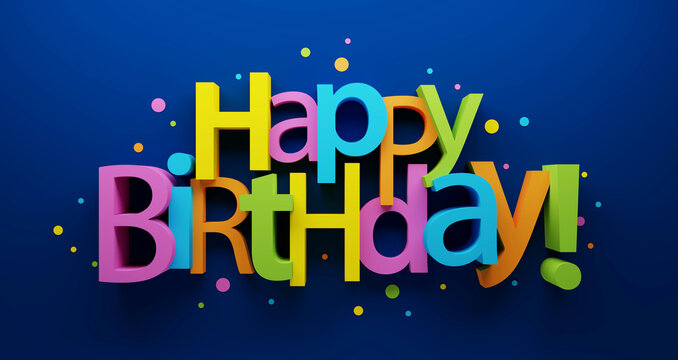 HAPPY BIRTHDAY! colorful 3D typography render on blue background