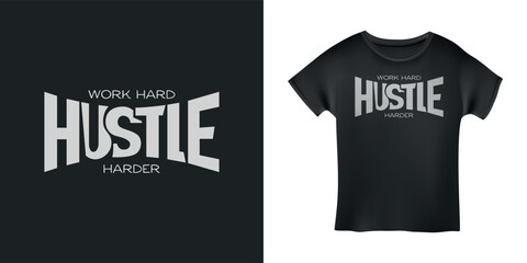 Work hard hustle harder motivational t-shirt typography. Hand drawn inspirational lettering. Sport related motivation poster, apparel design. Vector illustration. - obrazy, fototapety, plakaty