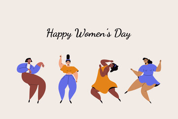 Dancing women. Cartoon diverse female characters, international womens day solidarity concept. Vector flat illustration