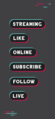 Social media call to action buttons. Streaming live online, follow, like and subscribe. Click here.