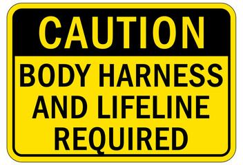 Safety harness, belt and lifeline sign and labels bequiredody harness and lifeline r