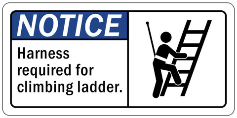 Safety harness, belt and lifeline sign and labels harness required for climbing ladder