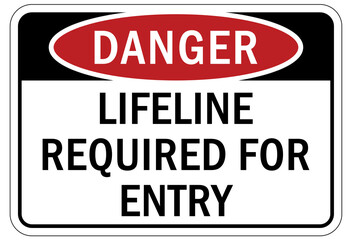 Safety harness, belt and lifeline sign and labels lifeline required for entry