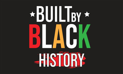 Built by Black History T-Shirt Design2