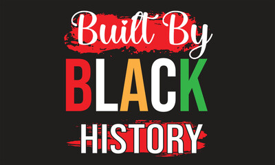 Naklejka na ściany i meble Built by Black History T-Shirt Design1