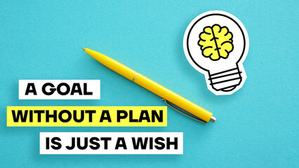 A goal without a plan is just a wish is shown using the text © Andrii