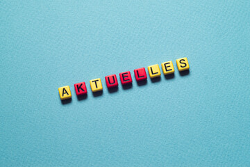 Aktuelles - german word for news,text