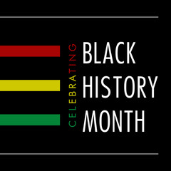 Black History Month, African American History
Annually Celebrated 
United States of America and Canada (In February).
Great Britain (In October).
