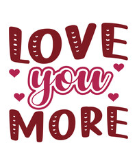 Love You More SVG Cut File