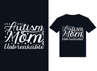 Naklejka premium Autism Mom Unbreakable illustrations for print-ready T-Shirts design