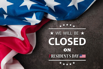 President's Day Background Design. American flag on rusty iron background with a message. We will be Closed on President's Day.