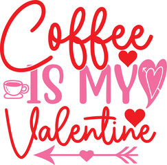Coffee Is My Valentine-01