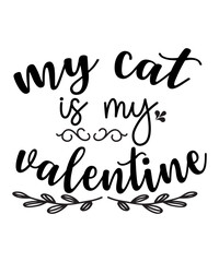 My Cat is My Valentine SVG Cut File
