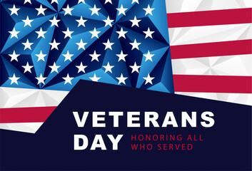 Polygonal American flag. Veterans Day. Honoring all who served. Vietnam Veterans Day in USA. Polygonal American flag. Veterans Day. Honoring all who served. Vietnam Veterans Day in USA.