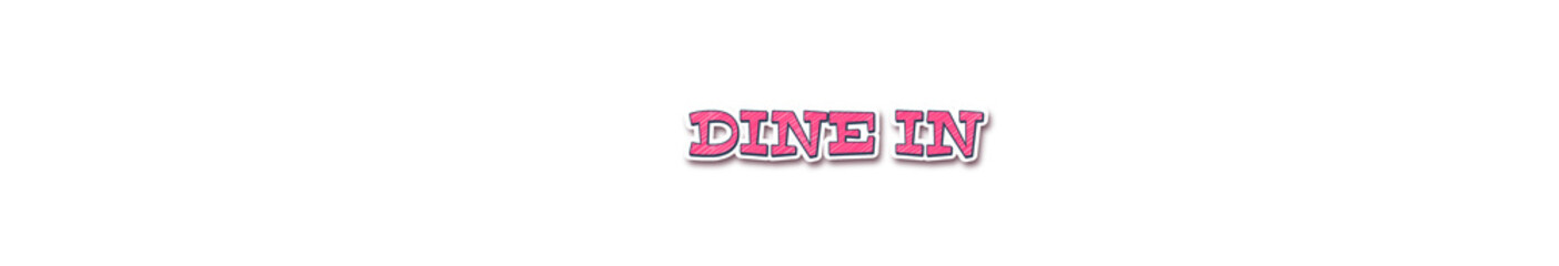 DINE IN Sticker typography banner with transparent background