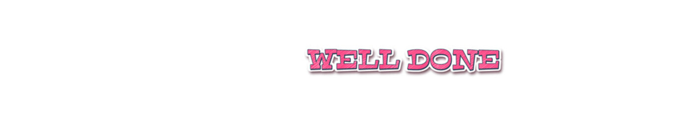 WELL DONE Sticker typography banner with transparent background
