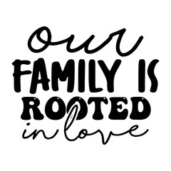 Our Family is Rooted in Love