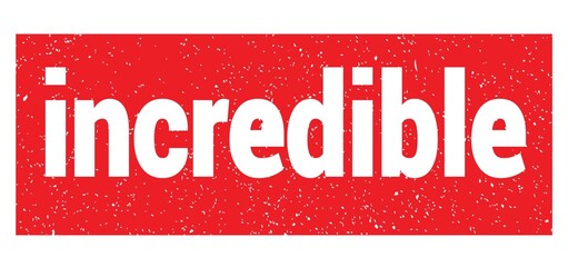 incredible text written on red stamp sign.