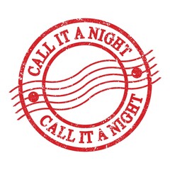 CALL IT A NIGHT, text written on red postal stamp.