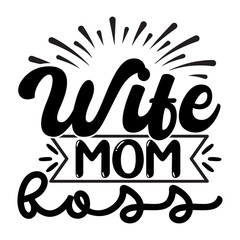 Wife Mom Boss