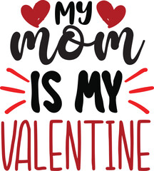 My mom is my valentine