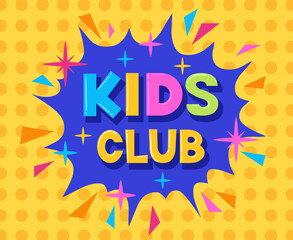 Cartoon kids club zone poster. Kids entertainment party club and game zone badge, children playroom flat vector illustration on white background