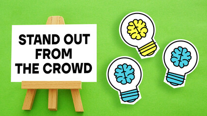 Stand out from the crowd business is shown using the text