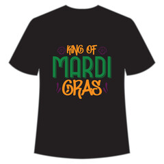 King Of Mardi Gras, Mardi Gras shirt print template, Typography design for Carnival celebration, Christian feasts, Epiphany, culminating  Ash Wednesday, Shrove Tuesday.