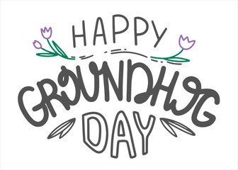 Lettering Happy Groundhog Day. Illustration for holiday design. Vector illustration in a flat style.