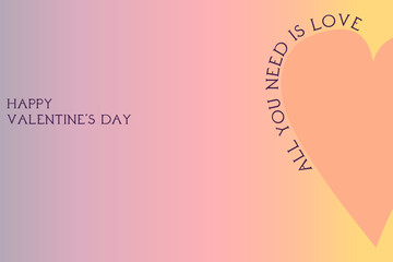 Valentine&rsquo;s heart on the gradient background with all you need is love phrase