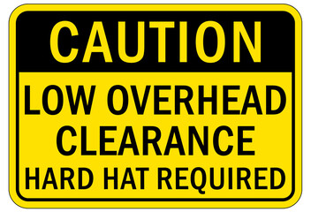 Fototapeta premium Protective equipment sign and labels low overhead clearance hard hat required