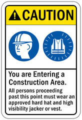 Protective equipment sign and labels hard hat you are entering a construction area, all persons proceeding past this point must wear an approved hard hat and high visibility jacket or vest