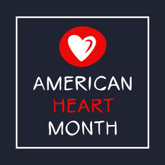 American Heart Month, held on February.