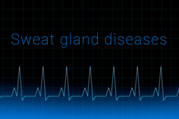 Sweat gland diseases disease. Sweat gland diseases logo on a dark background. Heartbeat line as a symbol of human disease. Concept Medication for disease Sweat gland diseases.