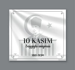 Translation 10 november remembrance with respect. Turkish National Memorial Day. Cartoon flat vector illustration