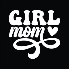 Girl Mom Funny Mother Day