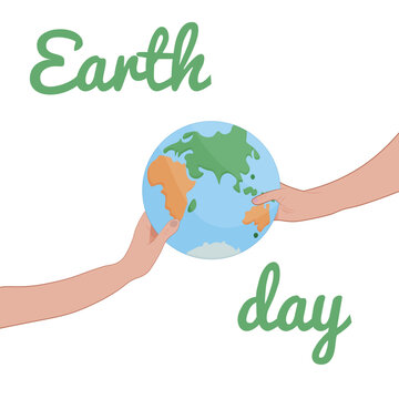 Happy Earth Day. Hands hold the globe, the earth. Illustration in cartoon flat style