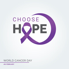 Choose Hope Ribbon Typography. 4th February World Cancer Day