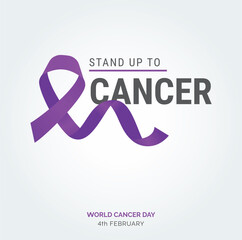 Stand Up to Cancer Ribbon Typography. 4th February World Cancer Day