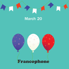International Francophonie Day. A festive banner with balloons and flags in the colors of the flag of France. Vector on turquoise color.