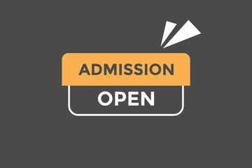 Admission open button web banner templates. Vector Illustration
