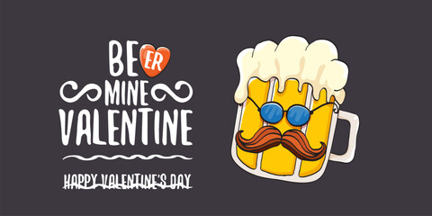 Beer mine valentines vector valentines greeting horizontal banner with beer glass cartoon character isolated on grey background. Vector adult valentines day party poster design template