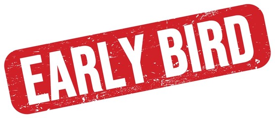 EARLY BIRD text on red grungy stamp sign.