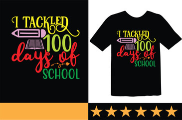 I tackled 100 days of school svg t shirt design