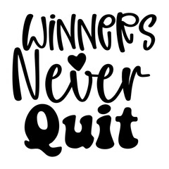 Winners Never Quit