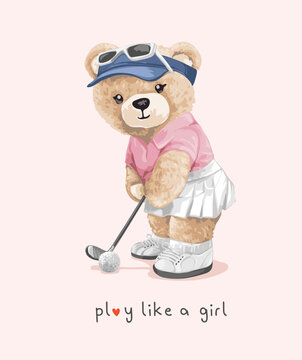 play like a girl slogan with cute girly bear doll golfer vector illustration